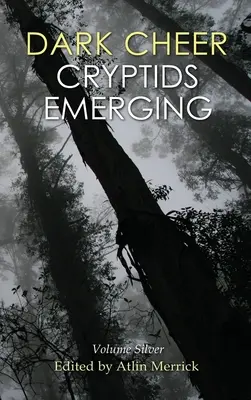 Dark Cheer : Cryptids Emerging - Volume Silver - Dark Cheer: Cryptids Emerging - Volume Silver