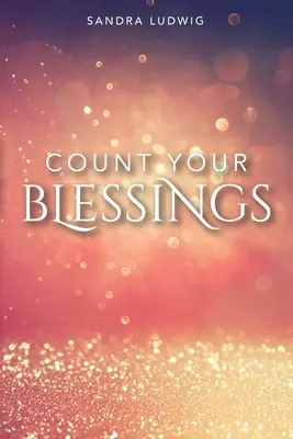 Comptez vos bénédictions - Count Your Blessings
