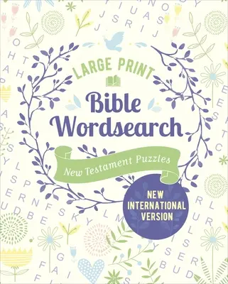 Les mots cachés de la Bible en gros caractères : Puzzles du Nouveau Testament (édition NIV) - Large Print Bible Wordsearch: New Testament Puzzles (NIV Edition)
