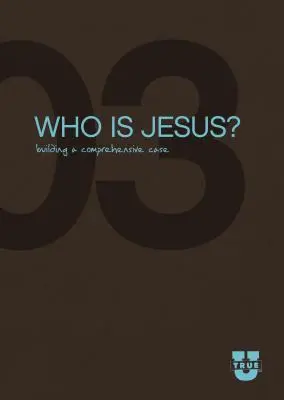 Qui est Jésus ? Construire un dossier complet - Who Is Jesus?: Building a Comprehensive Case