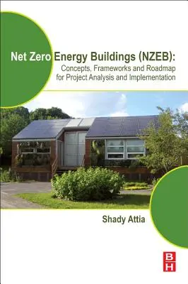 Bâtiments à énergie nette zéro (Nzeb) : Concepts, cadres et feuille de route pour l'analyse et la mise en œuvre de projets - Net Zero Energy Buildings (Nzeb): Concepts, Frameworks and Roadmap for Project Analysis and Implementation