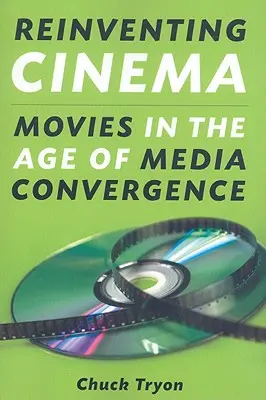 Réinventer le cinéma : Le cinéma à l'ère de la convergence des médias - Reinventing Cinema: Movies in the Age of Media Convergence