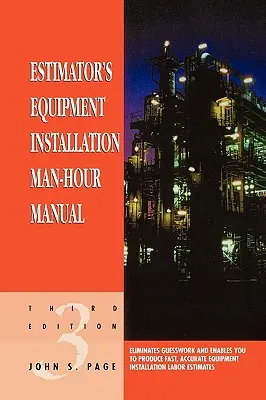 Manuel de l'heure de l'estimateur pour l'installation d'équipement - Estimator's Equipment Installation Man-Hour Manual