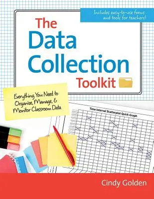 La boîte à outils de la collecte de données : Tout ce dont vous avez besoin pour organiser, gérer et contrôler les données de la classe - The Data Collection Toolkit: Everything You Need to Organize, Manage, and Monitor Classroom Data