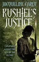 La justice de Kushiel - L'héritier de la trahison : Deuxième livre - Kushiel's Justice - Treason's Heir: Book Two