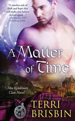 Une question de temps : un roman du clan MacKendimen - A Matter of Time: A MacKendimen Clan Novel