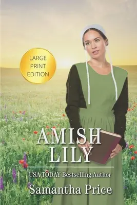Amish Lily LARGE PRINT : romance amish - Amish Lily LARGE PRINT: Amish Romance