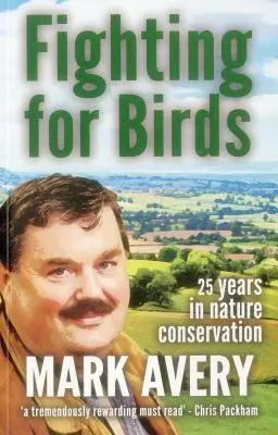 Se battre pour les oiseaux : 25 ans de protection de la nature - Fighting for Birds: 25 years in nature conservation