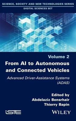 De l'IA aux véhicules autonomes et connectés : Systèmes avancés d'aide à la conduite (Adas) - From AI to Autonomous and Connected Vehicles: Advanced Driver-Assistance Systems (Adas)