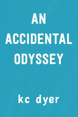Une odyssée accidentelle - An Accidental Odyssey