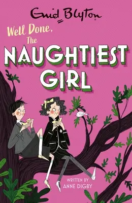 Bien joué, la plus vilaine des filles : Tome 8 - Well Done, the Naughtiest Girl: Book 8