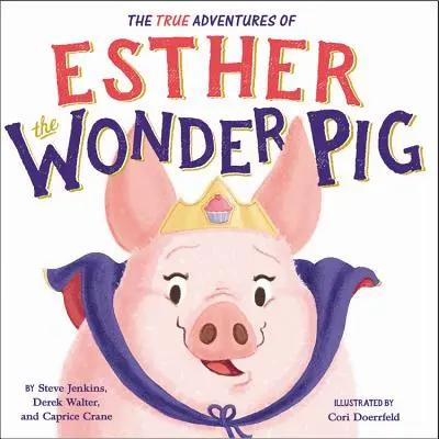 Les vraies aventures d'Esther le cochon merveilleux - The True Adventures of Esther the Wonder Pig