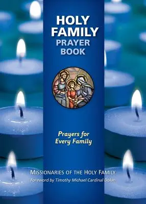 Livre de prières de la Sainte Famille : Prières pour chaque famille - Holy Family Prayer Book: Prayers for Every Family