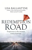 Redemption Road - Par l'auteur de The Guilty One, best-seller du Richard & Judy Book Club - Redemption Road - From the Richard & Judy Book Club bestselling author of The Guilty One