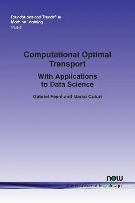 Computational Optimal Transport : Avec des applications à la science des données - Computational Optimal Transport: With Applications to Data Science