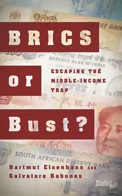 Les BRICS ou l'effondrement ? Échapper au piège des revenus moyens - BRICS or Bust?: Escaping the Middle-Income Trap