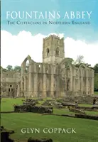 Fountains Abbey - Les cisterciens dans le nord de l'Angleterre - Fountains Abbey - The Cistercians in Northern England