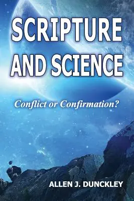 Écriture et science : Conflit ou confirmation&nbsp;? - Scripture and Science: Conflict or Confirmation?