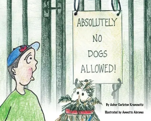 Les chiens ne sont pas admis - Absolutely No Dogs Allowed