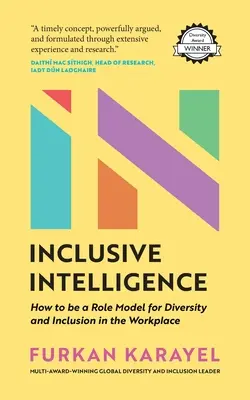 L'intelligence inclusive : Comment être un modèle de diversité et d'inclusion sur le lieu de travail - Inclusive Intelligence: How to Be a Role Model for Diversity and Inclusion in the Workplace