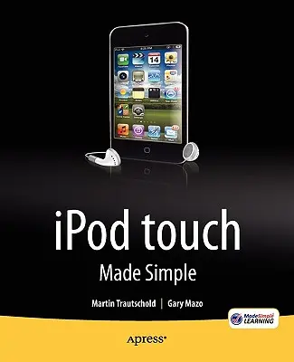 iPod Touch en toute simplicité - iPod Touch Made Simple