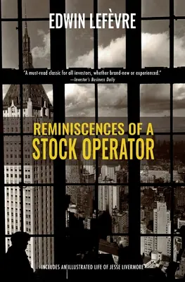 Réminiscences d'un opérateur boursier (Warbler Classics) - Reminiscences of a Stock Operator (Warbler Classics)