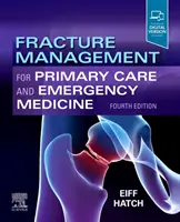 Gestion des fractures pour les soins primaires et la médecine d'urgence - Fracture Management for Primary Care and Emergency Medicine