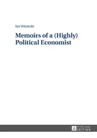 Mémoires d'un économiste (très) politique - Memoirs of a (Highly) Political Economist