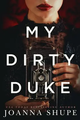 Mon sale duc : Une nouvelle victorienne - My Dirty Duke: A Victorian Novella