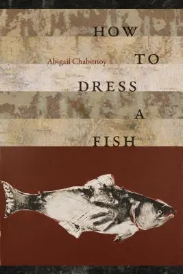 Comment habiller un poisson - How to Dress a Fish