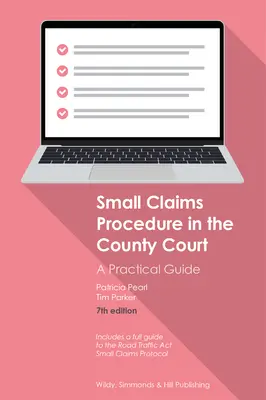 La procédure de règlement des petits litiges devant le tribunal de comté : Un guide pratique - Small Claims Procedure in the County Court: A Practical Guide