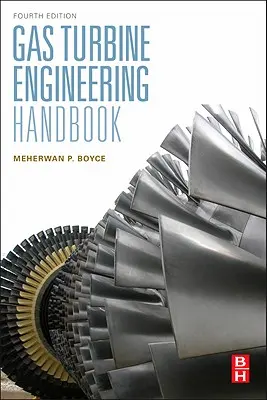 Manuel d'ingénierie des turbines à gaz - Gas Turbine Engineering Handbook