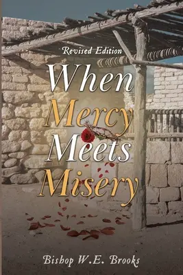 Quand la miséricorde rencontre la misère - When Mercy Meets Misery