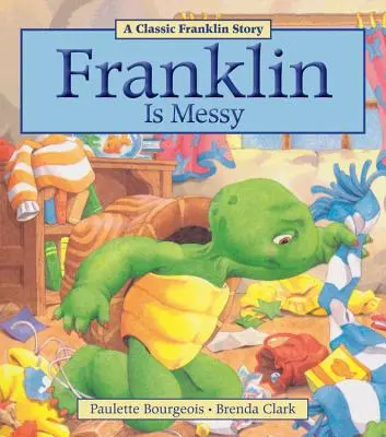 Franklin est désordonné - Franklin Is Messy