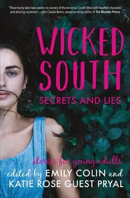 Wicked South : Secrets et mensonges : Histoires pour jeunes adultes - Wicked South: Secrets and Lies: Stories for Young Adults