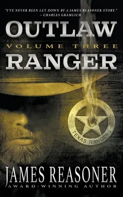 Outlaw Ranger, Volume 3 : Une série western pour jeunes adultes - Outlaw Ranger, Volume Three: A Western Young Adult Series