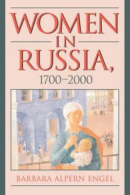 Les femmes en Russie, 1700-2000 - Women in Russia, 1700-2000