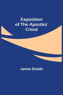 Exposition du credo des apôtres - Exposition of the Apostles' Creed