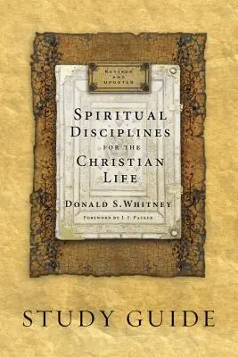 Disciplines spirituelles pour la vie chrétienne - Spiritual Disciplines for the Christian Life