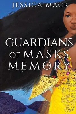 Gardiens des masques et de la mémoire - Guardians of Masks and Memory