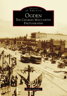 Ogden : Les photographies de Charles MacCarthy - Ogden: The Charles MacCarthy Photographs