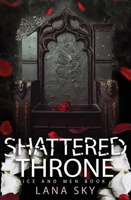 Trône brisé : Une romance mafieuse sombre : Univers de la Guerre des Roses - Shattered Throne: A Dark Mafia Romance: War of Roses Universe