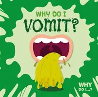 Pourquoi je vomis ? - Why Do I Vomit?