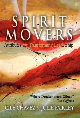 Les porteurs d'esprit : Attributs pour un leadership transformateur - Spirit Movers: Attributes for Transforming Leadership