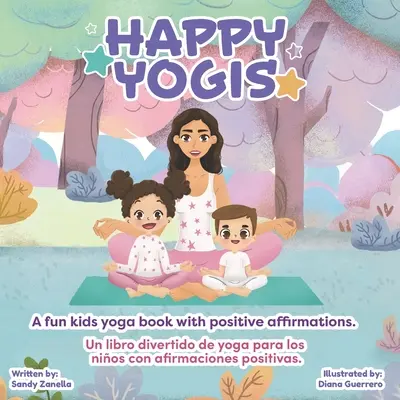 Happy Yogis : Un livre de yoga amusant pour les enfants avec des affirmations positives (édition bilingue) - Happy Yogis: A fun kids yoga book with positive affirmations (Bilingual Edition)