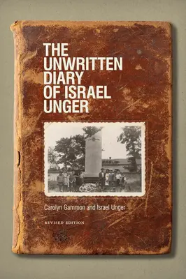 Le journal non écrit d'Israël Unger : Édition révisée - The Unwritten Diary of Israel Unger: Revised Edition