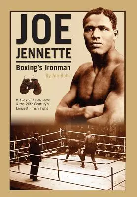 Joe Jennette : L'homme de fer de la boxe - Joe Jennette: Boxing's Ironman