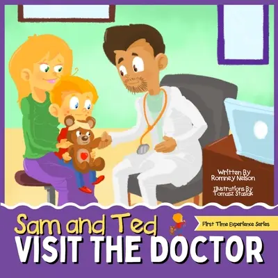 Sam et Ted chez le médecin : Les premières expériences chez le médecin Livre pour les tout-petits Aider les parents et les tuteurs en préparant les enfants à leur vie de famille. - Sam and Ted Visit the Doctor: First Time Experiences Going to the Doctor Book For Toddlers Helping Parents and Guardians by Preparing Kids For Their