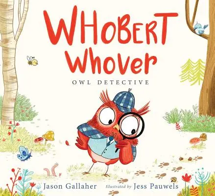 Whobert Whover, détective hibou - Whobert Whover, Owl Detective