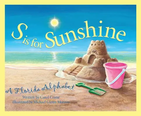 S comme Soleil : Un alphabet de Floride - S is for Sunshine: A Florida Alphabet